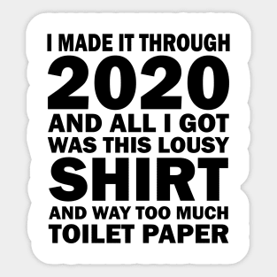 2021 Shirt Quote Text Humor Toilet Paper History Virus Proud Silly Sticker